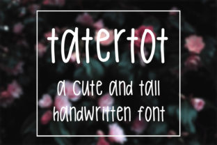 Tatertot: A Tall Handwritten Font for Editorial Design
